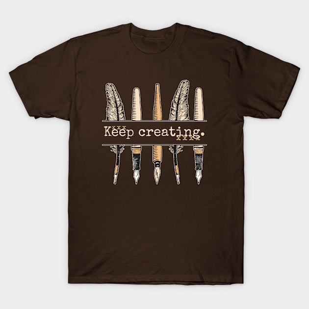 Keep Creating // Vintage Writing Pens and Quills T-Shirt by SLAG_Creative
